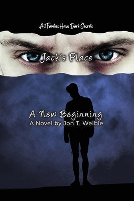 Jack's Place: A New Beginning by Weible, Jon T.