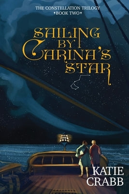 Sailing by Carina's Star by Crabb, Katie