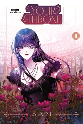 Your Throne, Vol. 1: A Webtoon Unscrolled Graphic Novel by Sam