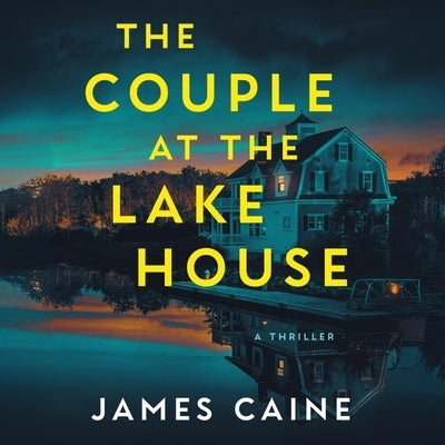 The Couple at the Lake House by Caine, James