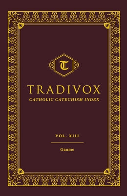 Tradivox Volume 13: Gaume by Sophia Institute Press