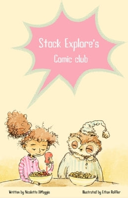 Stock Explore's Comic Club by Dimaggio, Nicolette