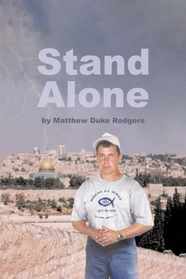 Stand Alone by Rodgers, Matthew Duke