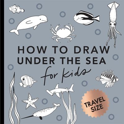 Under the Sea: How to Draw Books for Kids with Dolphins, Mermaids, and Ocean Animals (Summer Activity Book for Kids) by Koch, Alli