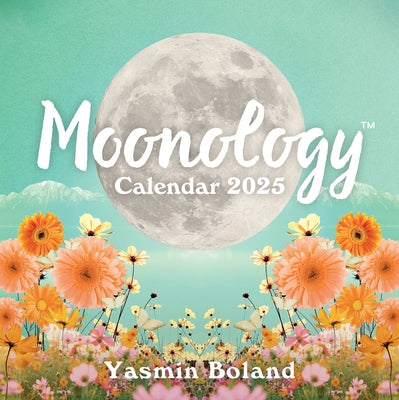 Moonology(tm) Calendar 2025 by Boland, Yasmin