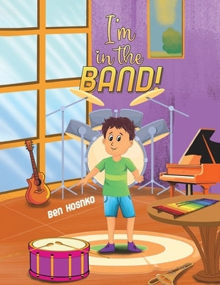 I'm in the Band! by Hoshko, Ben