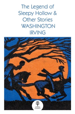 The Legend of Sleepy Hollow and Other Stories by Irving, Washington