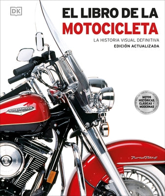 El Libro de la Motocicleta (Motorcycle) by DK