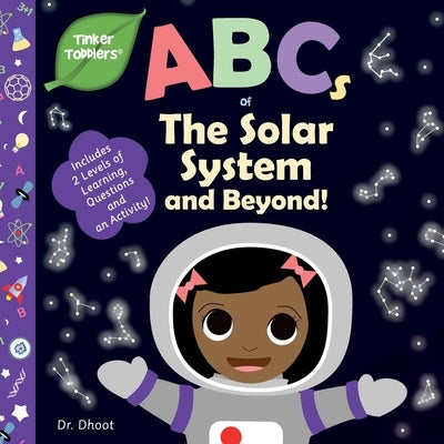 ABCs of The Solar System and Beyond (Tinker Toddlers) by Dhoot