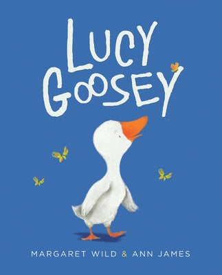 Lucy Goosey by Wild, Margaret