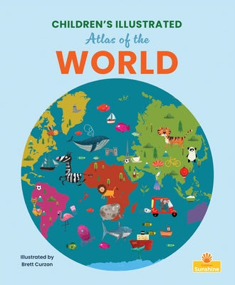 Children's Illustrated Atlas of the World by Parker, Madison