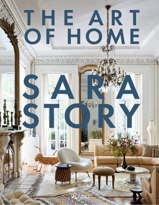 The Art of Home by Story, Sara