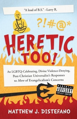 Heretic, Too! by DiStefano, Matthew J.