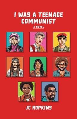 I Was a Teenage Communist by Hopkins, Jc