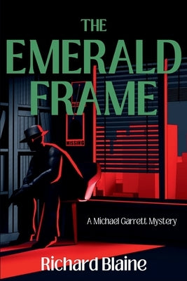 The Emerald Frame: A Michael Garrett Mystery by Blaine, Richard