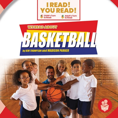 We Read about Basketball by Thompson, Kim