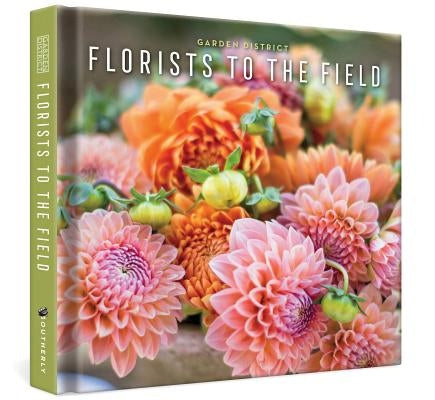Florists to the Field by Campbell, Greg