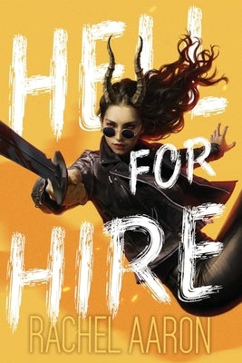 Hell For Hire by Aaron, Rachel