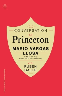 Conversation at Princeton by Llosa, Mario Vargas