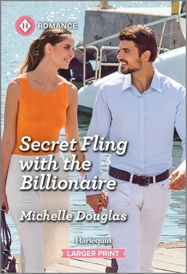 Secret Fling with the Billionaire by Douglas, Michelle