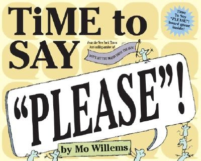 Time to Say Please! by Willems, Mo