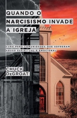 Quando o narcisismo invade a igreja by Degroat, Chuck