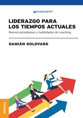 Liderazgo Para Los Tiempos Actuales by Goldvarg, Dami&#225;n