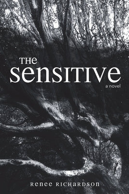 The Sensitive by Richardson, Renee