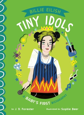 Billie Eilish: A Baby's First Biography by Forester, J. D.