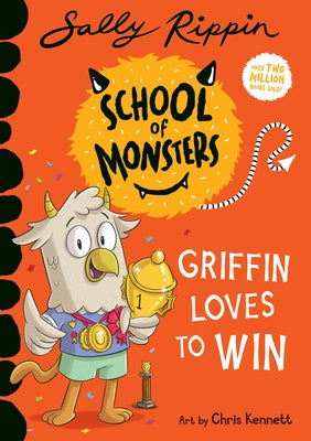 Griffin Loves to Win: School of Monsters by Rippin, Sally
