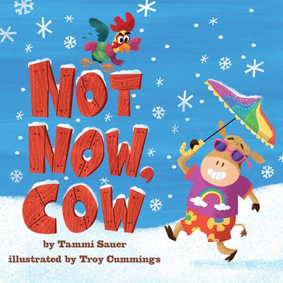 Not Now, Cow by Sauer, Tammi