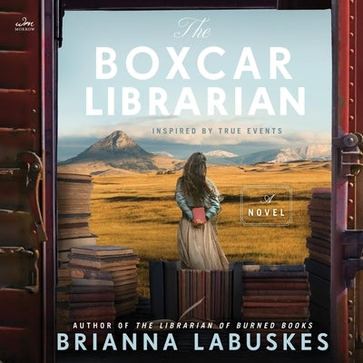 The Boxcar Librarian by Labuskes, Brianna