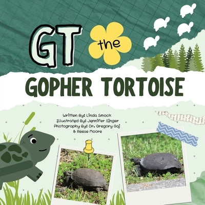 GT the Gopher Tortoise by Smock, Linda