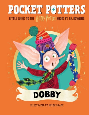 Pocket Potters: Dobby (Little Guides to the Harry Potter Books #7) by Rowling, J. K.