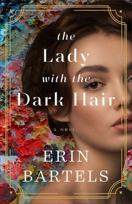 The Lady with the Dark Hair by Bartels, Erin