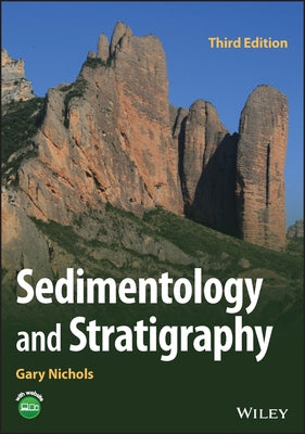 Sedimentology and Stratigraphy by Nichols, Gary