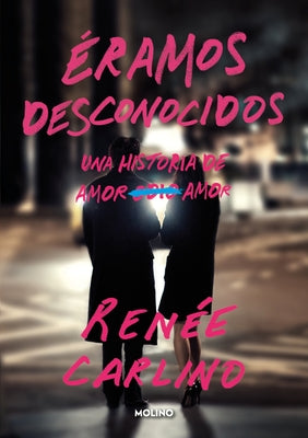 ?ramos Desconocidos / Before We Were Strangers by Carlino, Ren?e