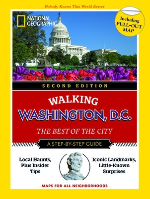 National Geographic Walking Washington, D.C., 2nd Edition by National Geographic