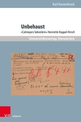 Unbehaust: Calmeyers Sekretarin Henriette Koppel-Hirsch by Kassenbrock, Karl