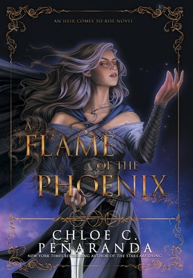 A Flame of the Phoenix by Pe&#195;&#177;aranda, Chloe C.