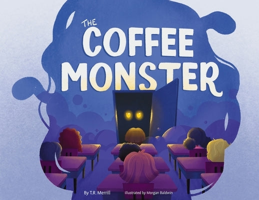 The Coffee Monster by Merrill, T. R.