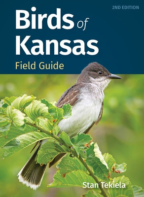 Birds of Kansas Field Guide by Tekiela, Stan