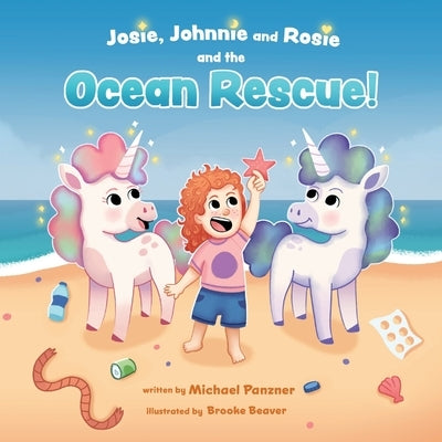 Josie, Johnnie and Rosie and the Ocean Rescue! by Panzner, Michael