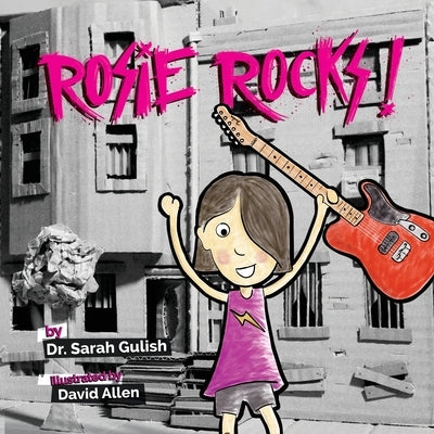 Rosie Rocks by Gulish, Sarah