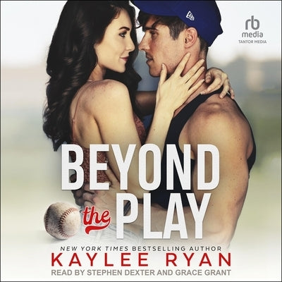 Beyond the Play by Ryan, Kaylee