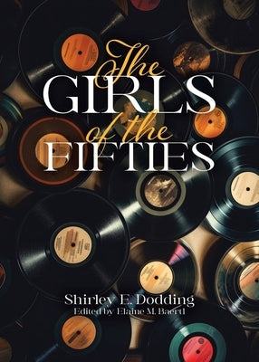 The Girls of the Fifties by Dodding, Shirley E.