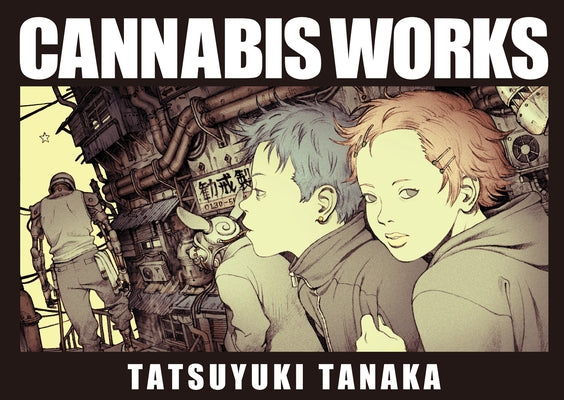 Cannabis Works by Tanaka, Tatsuyuki