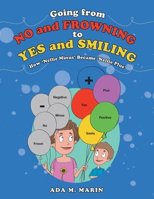 Going from No and Frowning to Yes and Smiling: How 'Nellie Minus' Became 'Nellie Plus' by Marin, Ada M.