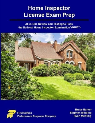 Home Inspector License Exam Prep: All-in-One Review and Testing to Pass the Home Inspector License Examination(R) (NHIE(R)) by Barker, Bruce