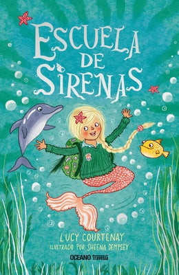 Escuela de Sirenas by Courtenay, Lucy